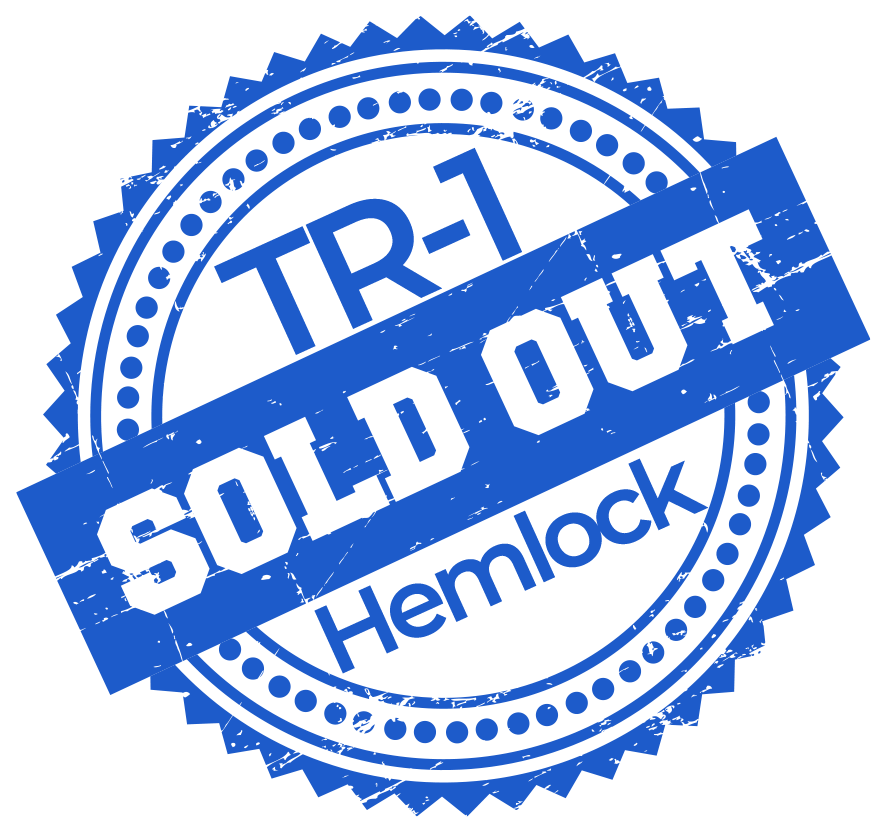 TR1 Hemlock Sold Out